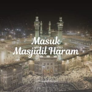 Masuk Masjidil Haram