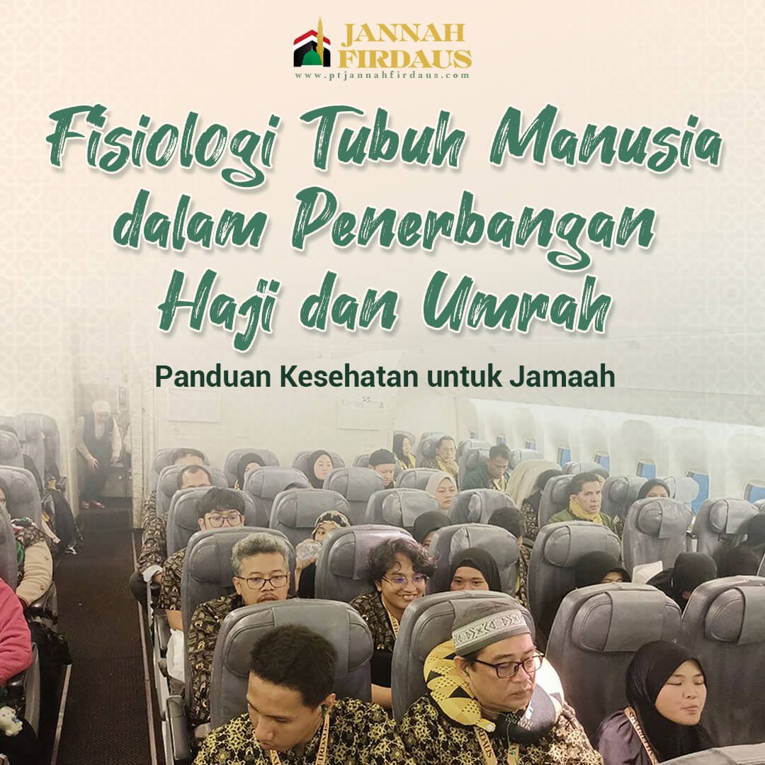 Fisiologi Tubuh Manusia dalam Penerbangan Umroh Haji