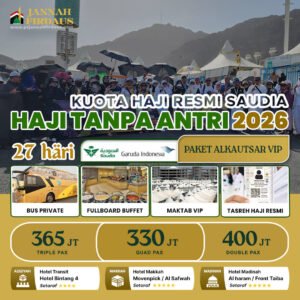 haji tanpa antri 2026 kuota haji resmi saudia paket alkautsar vip